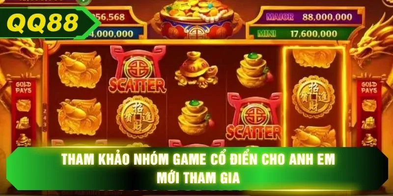 Tham khảo nhóm game cổ điển cho anh em mới tham gia